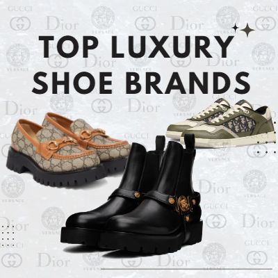 Minder dan tweeling Paleis Top 33 Luxury Shoe Brands